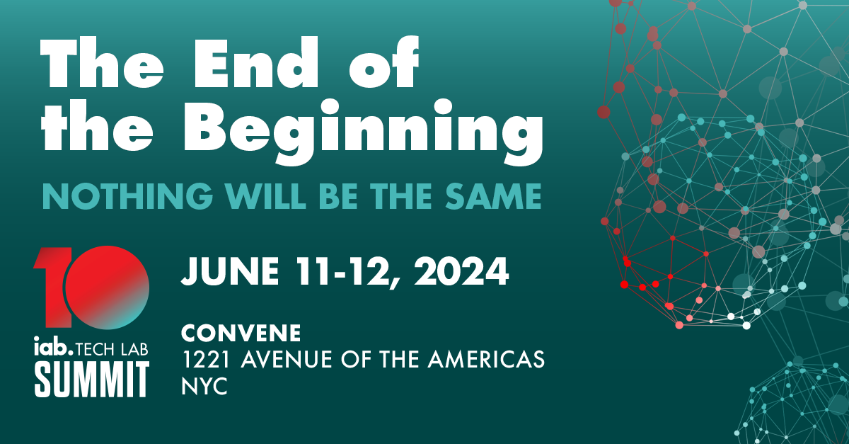 IAB Tech Lab Summit logo June 11-12, 2024 1221 Avenue of the Americas