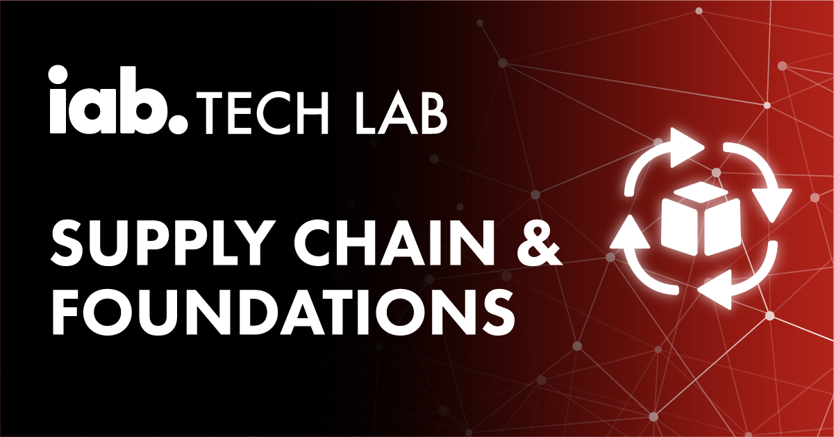 IAB Tech Lab Supply Chain and Foundations pillar