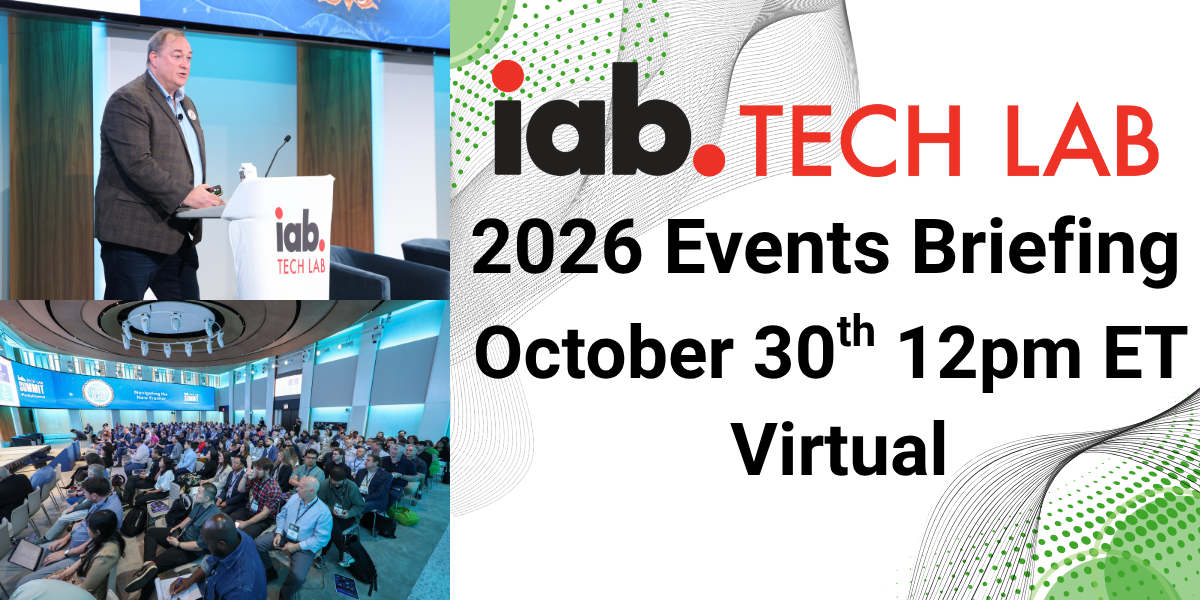 IAB Tech Lab 2026 Events Briefing Oct 30, 2025 12PM Virtual