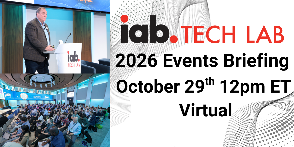 IAB Tech Lab 2026 Events Briefing Oct 29, 2025 12PM Virtual
