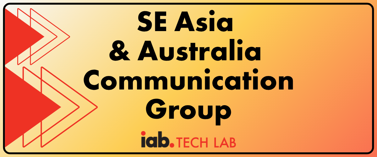 SE Asia and APC Communication Group from IAB Tech Lab